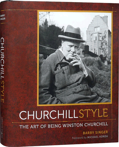 Churchill Style: The Art of Being Winston Churchill